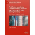 Anti-Money Laundering, Counter Financing Terrorism and Cybersecurity in the Banking Industry: A Comparative Study within the G-20