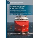 Autonomous Vessels in Maritime Affairs: Law and Governance Implications