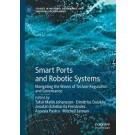 Smart Ports and Robotic Systems: Navigating the Waves of Techno-Regulation and Governance