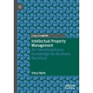 Intellectual Property Management: Interdisciplinary Knowledge for Business Decision-Making
