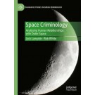 Space Criminology: Analysing Human Relationships with Outer Space