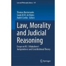 Law, Morality and Judicial Reasoning: Essays on W.J. Waluchow's Jurisprudence and Constitutional Theory