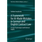 A Framework for AI-Made Mistakes in German and English Contract Law: A Legal, Psychological and Technical Inquiry