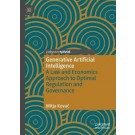 Generative Artificial Intelligence: A Law and Economics Approach to Optimal Regulation and Governance