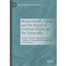 Mental Health, Crime and the Impact of Criminal Justice on the Vulnerable