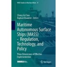Maritime Autonomous Surface Ships (MASS) -  Regulation, Technology, and Policy: Three Dimensions of Effective Implementation