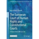 The European Court of Human Rights and Constitutional Courts: A Study on the ECtHR Case Law