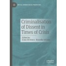 Criminalisation of Dissent in Times of Crisis