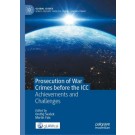 Prosecution of War Crimes before the ICC: Achievements and Challenges