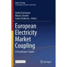 European Electricity Market Coupling: A Practitioner's Guide