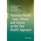 Planetary Health - Laws, Policies and Science on the 'One Health' Approach