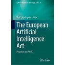 The European Artificial Intelligence Act: Promises and Perils?