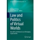 Law and Politics of Virtual Worlds: How NFTs and Metaverse are Reshaping Legal Systems