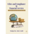 Ethics and Compliance in Financial Services: Case Studies and Practical Examples from North America