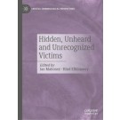 Hidden, Unheard and Unrecognized Victims