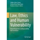 Law, Ethics and Human Vulnerability: Global Perspectives on Responsibility and Governance