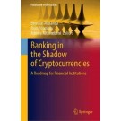 Banking in the Shadow of Cryptocurrencies: A Roadmap for Financial Institutions