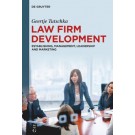Law Firm Development: Establishing, Management, Leadership and Marketing
