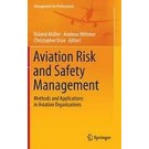 Aviation Risk and Safety Management: Methods and Applications in Aviation Organizations