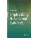 Shipbreaking: Hazards and Liabilities
