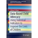 Data-Based Child Advocacy: Using Statistical Indicators to Improve the Lives of Children