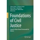 Foundations of Civil Justice: Toward a Value-Based Framework for Reform