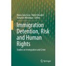 Immigration Detention, Risk and Human Rights: Studies on Immigration and Crime