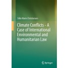 Climate Conflicts: A Case of International Environmental and Humanitarian Law