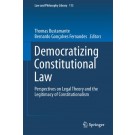 Democratizing Constitutional Law: Perspectives on Legal Theory and the Legitimacy of Constitutionalism