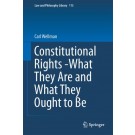 Constitutional Rights: What They are and What They Ought to be