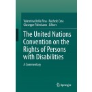 The United Nations Convention on the Rights of Persons with Disabilities: A Commentary