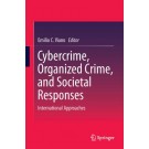 Cybercrime, Organized Crime, and Societal Responses: International Approaches
