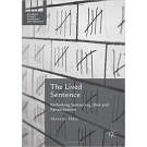 The Lived Sentence: Rethinking Sentencing, Risk and Rehabilitation