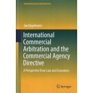 International Commercial Arbitration and the Commercial Agency Directive: A Perspective from Law and Economics