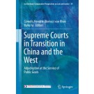 Supreme Courts in Transition in China and the West: Adjudication at the Service of Public Goals