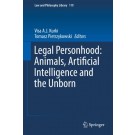 Legal Personhood: Animals, Artificial Intelligence and the Unborn