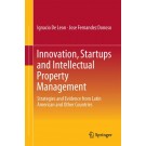 Innovation, Startups and Intellectual Property Management: Strategies and Evidence from Latin America and Other Countries