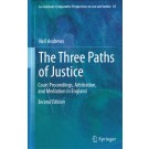 The Three Paths of Justice: Court Proceedings, Arbitration, and Mediation in England 2nd Edition
