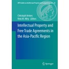 Intellectual Property and Free Trade Agreements in the Asia-Pacific Region