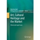 Art, Cultural Heritage and the Market: Ethical and Legal Issues