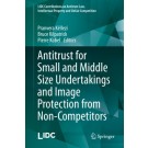 Antitrust for Small and Middle Size Undertakings and Image Protection from Non-Competitors