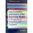 Law, Economics and Finance of the Real Estate Market: A Perspective of Hong Kong and Singapore