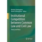 Institutional Competition between Common Law and Civil Law: Theory and Policy