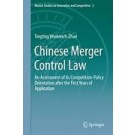 Chinese Merger Control Law: An Assessment of its Competition-Policy Orientation After the First Years of Application