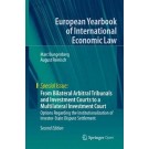 From Bilateral Arbitral Tribunals and Investment Courts to a Multilateral Investment Court: Options Regarding the Institutionalization of Investor-State Dispute Settlement 2nd Edition
