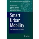 Smart Urban Mobility: Law, Regulation, and Policy