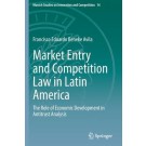 Market Entry and Competition Law in Latin America: The Role of Economic Development in Antitrust Analysis