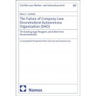The Future of Company Law: Decentralized Autonomous Organization (DAO) - The Existing Legal Wrappers and A New Form Recommendation. A Comparative Perspective from Civil Law and Common Law