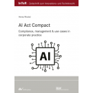 AI Act Compact: Compliance, Management and Use Cases in Corporate Practice
