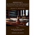 Advocacy: An Intellectual Aristocracy - Exploring the Power, Prestige, and Principles of Advocacy